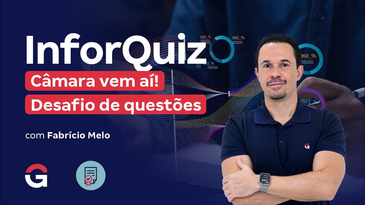 InforQuiz | Câmara vem aí! Desafio de questões com Fabrício Melo