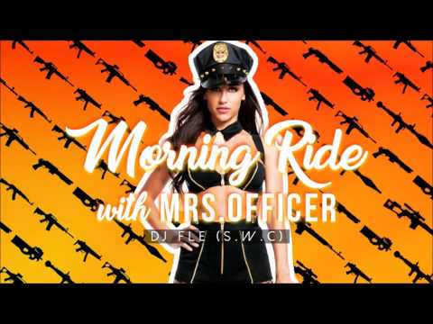 Morning Ride with Mrs.Officer (DJ FLE)