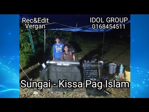 Sungai - Kissa Pag Islam