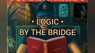 Logic - By The Bridge (Türkçe Çeviri)