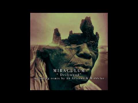 Miraculum   Driftwood (Middelar Remix) [ÌLOGIC016]