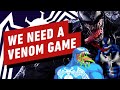 Why Venom is Ready For His Own Video Game