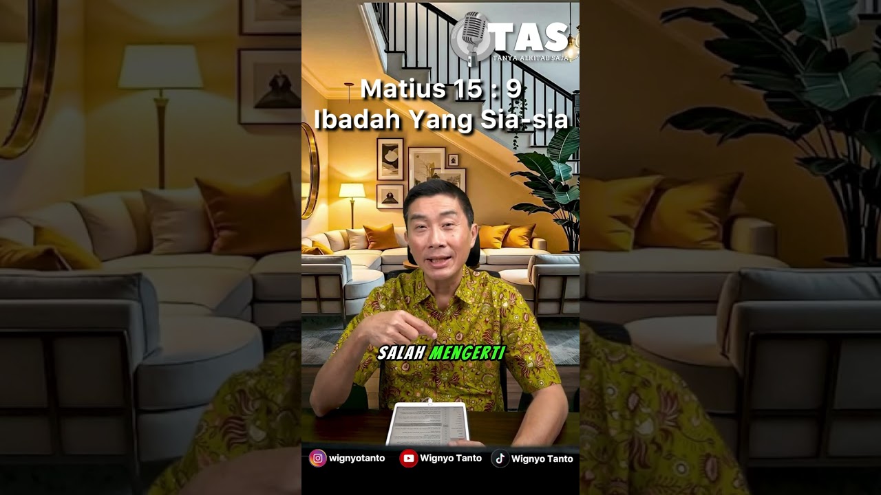 TAS #304 Matius 15 9 Ibadah yang sia sia
