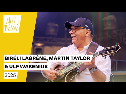 Biréli Lagrène, Martin Taylor & Ulf Wakenius - Jazz à Vienne 2025