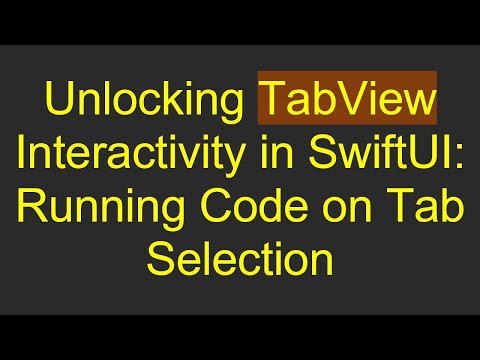 Unlocking TabView Interactivity in SwiftUI: Running Code on Tab Selection