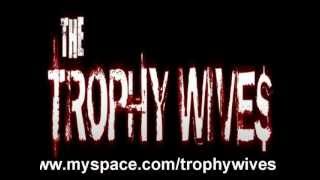 THE TROPHY WIVE$ - Rainbow Bar and Grill