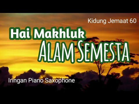 KJ 60, Hai Makhluk Alam Semesta || #iringanpiano bm production