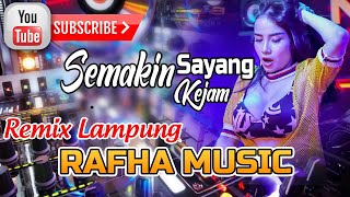 Download lagu Semakin Sayang Semakin Kejam° - Rafha Music | Remix Lampung | Orgen Tunggal | Vj Anggi Arr Anto mp3
