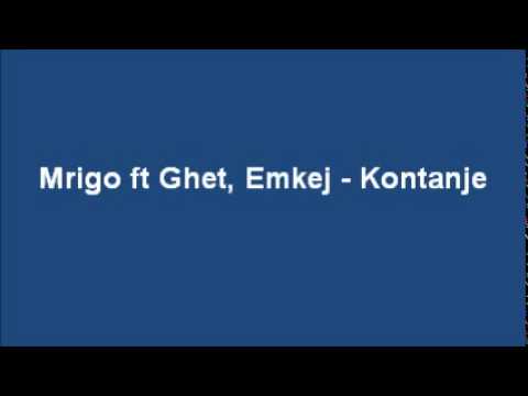 Mrigo ft Ghet, Emkej - Kontanje