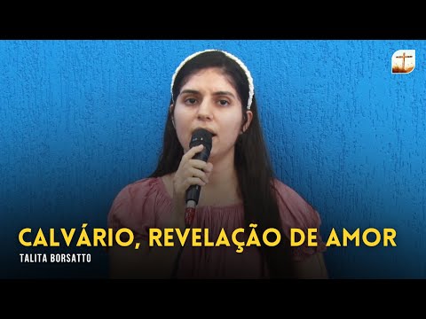 Calvário, Revelação de Amor | Talita | Tabernáculo da Fé Campinas/SP