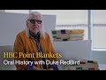 HBC Point Blankets - Oral History with Duke RedBird