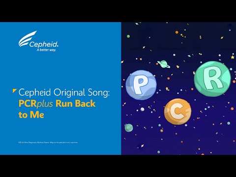 Cepheid Original Song: PCRplus Run Back to Me