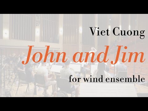 John and Jim for wind ensemble, by Viet Cuong