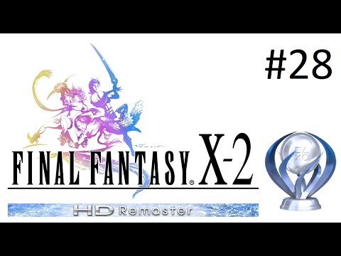 Final Fantasy X-2 HD Remaster Platinum Walkthrough Part 28