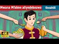 Mwana Mfalme Aliyedekezwa The Pampered Prince In Swahili SwahiliFairyTales