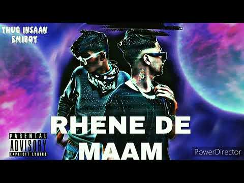 (RHENE DE MAAM)emiboy ft thug insaan  freestyl new Collab rap song