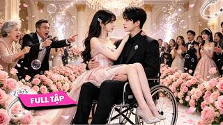 Bị Ép Gả Cho Kẻ Tàn Tật, Cô Gái Nghèo Bất Ngờ Đc Tổng Tài Ngàn Tỷ Bế Về Nâng Niu Như Công Chúa Nhỏ!💍