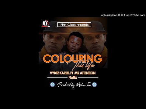 MR ATTENTION - COLOURING THIS LIFE REFIX (vybz kartel