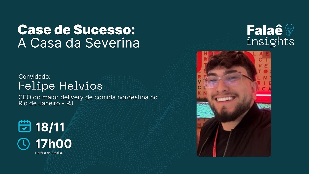 Falaê Insights #05 - Case de Sucesso: A Casa da Severina