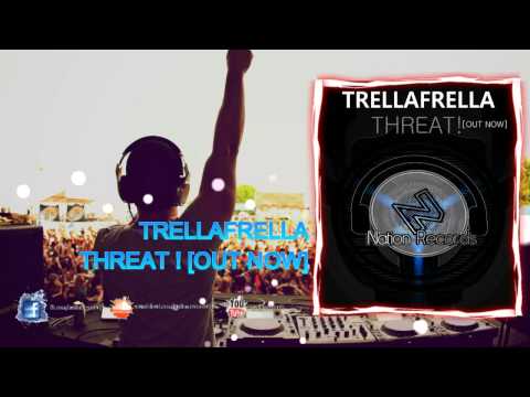 TrellaFrella - Threat ! [OUT NOW]