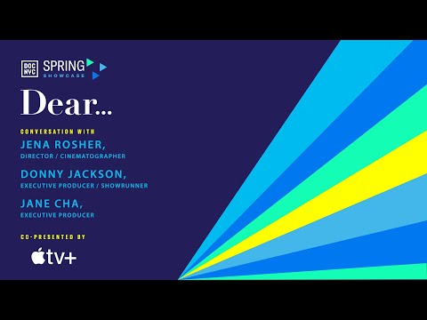 DOC NYC: SPRING SHOWCASE 2022 - DEAR