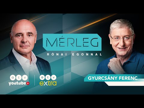 Gyurcsány Ferenc: Bárki nyer, ez az ország bajba fog kerülni | MÉRLEG Rónai Egonnal