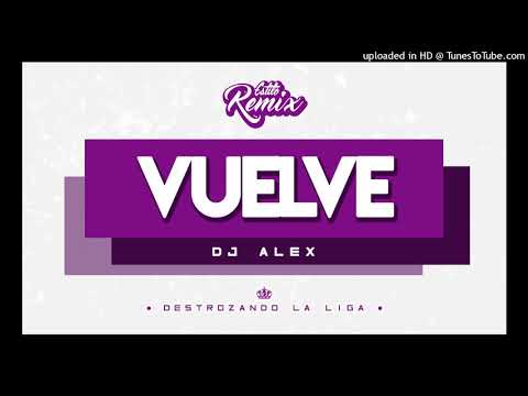 Vuelve Remix - Bad Bunny- Dady Yanke( Dj Alex)