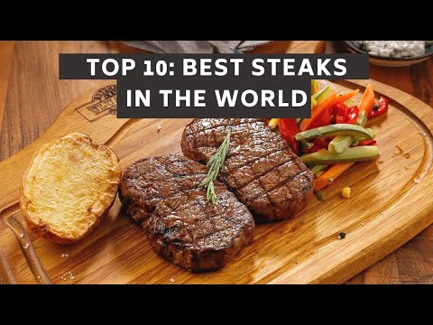 Top 10: Best Steaks in the World