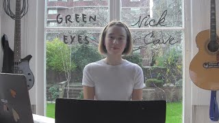 Green Eyes - Nick Cave // Cover by Jade Louvat