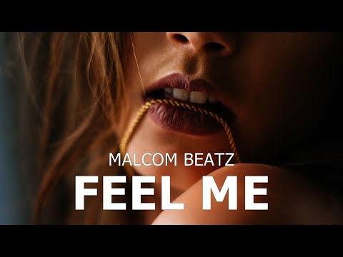 MALCOM BEATZ - Feel Me (Audio Official)
