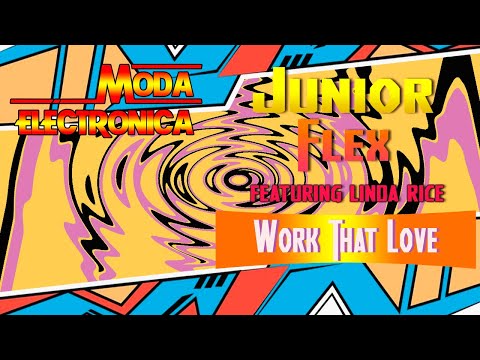 Moda Electronica - Junior Flex - Work That Love I