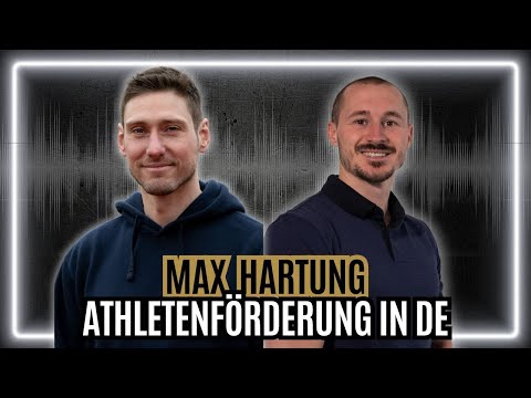 MAX HARTUNG: Wie funktioniert Athletenförderung in Deutschland?