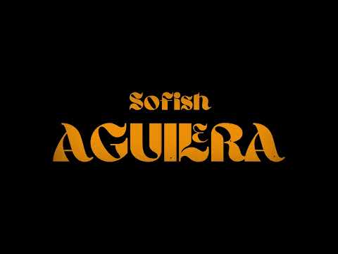 Sofish - Aguilera 🐍💛 (Video Lyric Oficial)