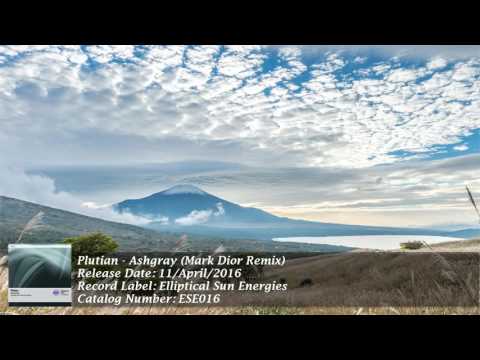 Plutian - Ashgray (Mark Dior Remix) [Elliptical Sun Energies] [HD]