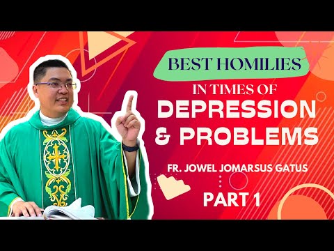 1 HOUR BEST HOMILIES in times of DEPRESSION AND PROBLEMS II PART 1 II FR. JOWEL JOMARSUS GATUS