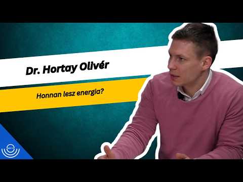 Pirkadat: Dr. Hortay Olivér – Honnan lesz energia?