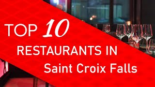 Top 10 best Restaurants in Saint Croix Falls, Wisconsin