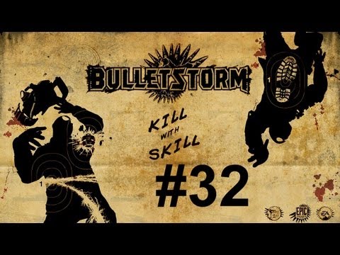 Bulletstorm Walkthrough HD Episode 32