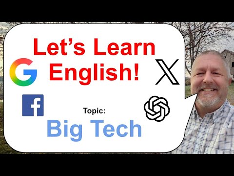 Let's Learn English! Topic: Big Tech! 🖥️👩‍💻🤖