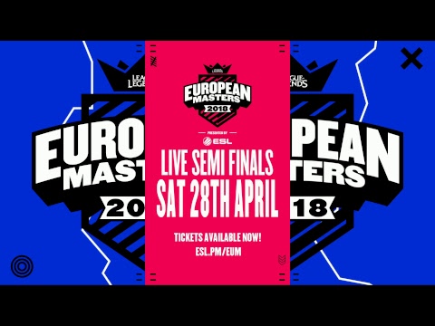 [🔴] European Masters Spring Split Knockout 2018 - Quarter Finals