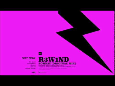 R3W1ND - Bombay (Original Mix) • [RHYTHMETIC 060]