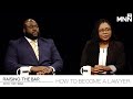 Raising the Bar: How to Become a Lawyer Raising the Bar: How to Become a Lawyer