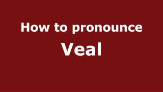 How to pronounce Veal
