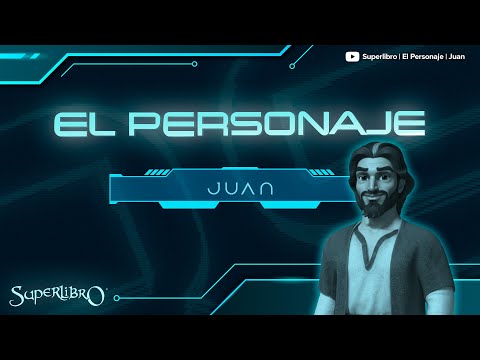 Superlibro │El Personaje │ Juan - Discipulo