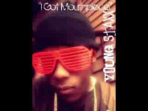 Young Staxx I Got Mouthpiece