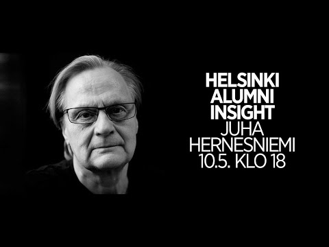 Helsinki Alumni Insight 10.5. Juha Hernesniemi