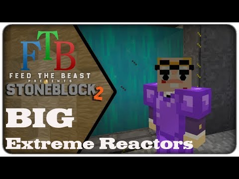 STONEBLOCK 2 - BIG Extreme Reactors - Day 13