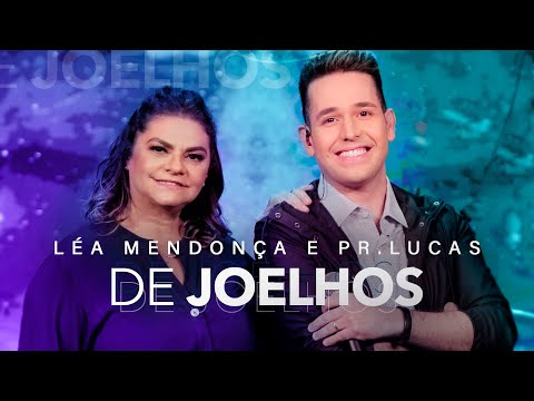 Léa Mendonça e Pr. Lucas - De Joelhos