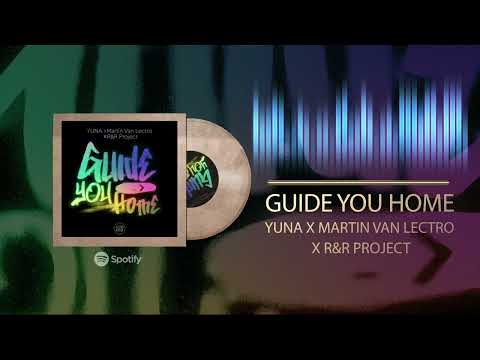 YUNA, Martin Van Lectro & R&R Project - Guide You Home