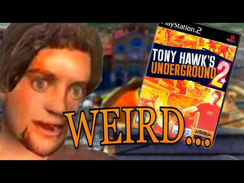 Tony Hawk's Underground 2 is HILARIOUSLY Weird...